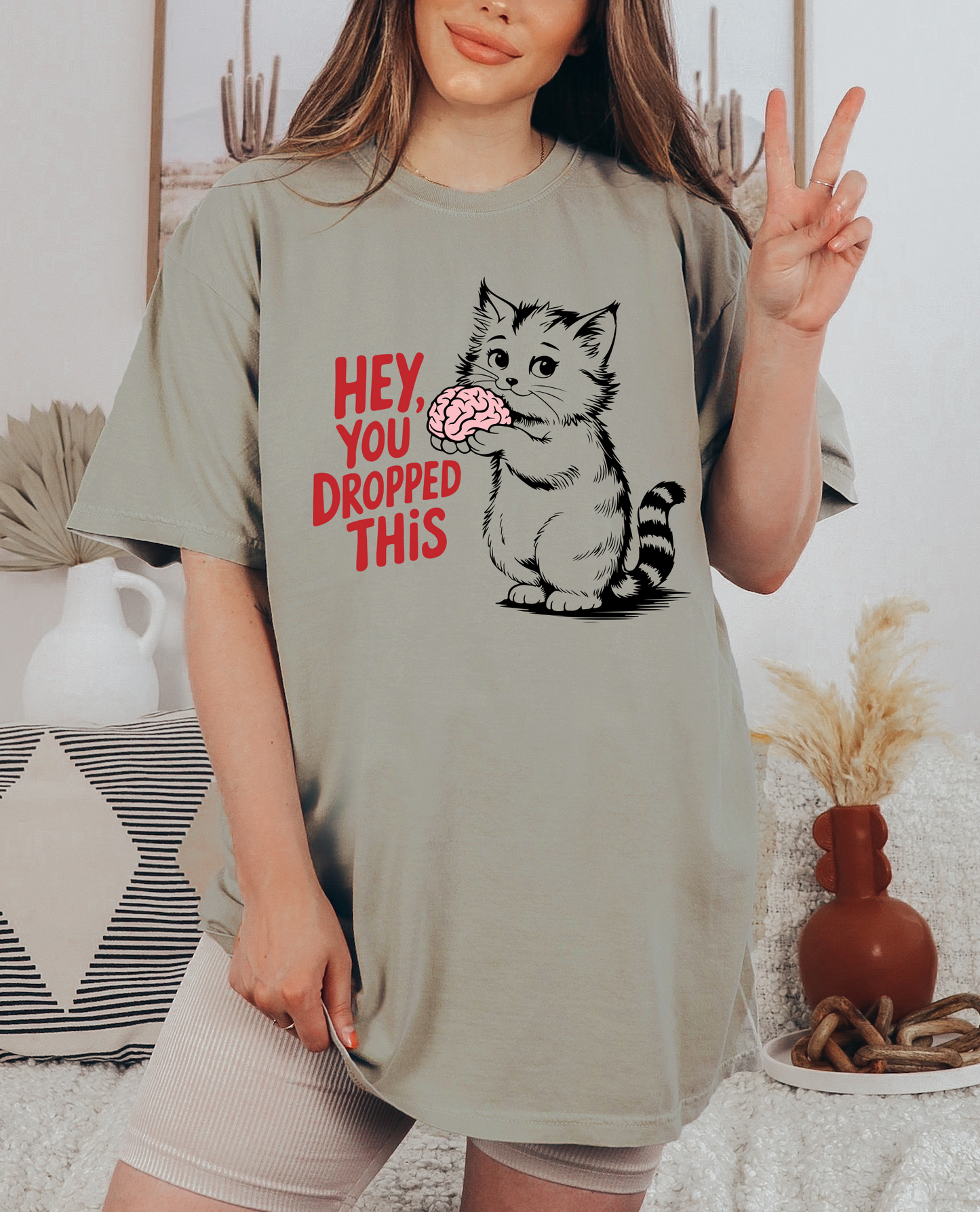 Hey You Dropped This Cat Tee